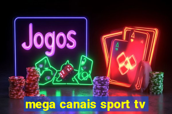 mega canais sport tv